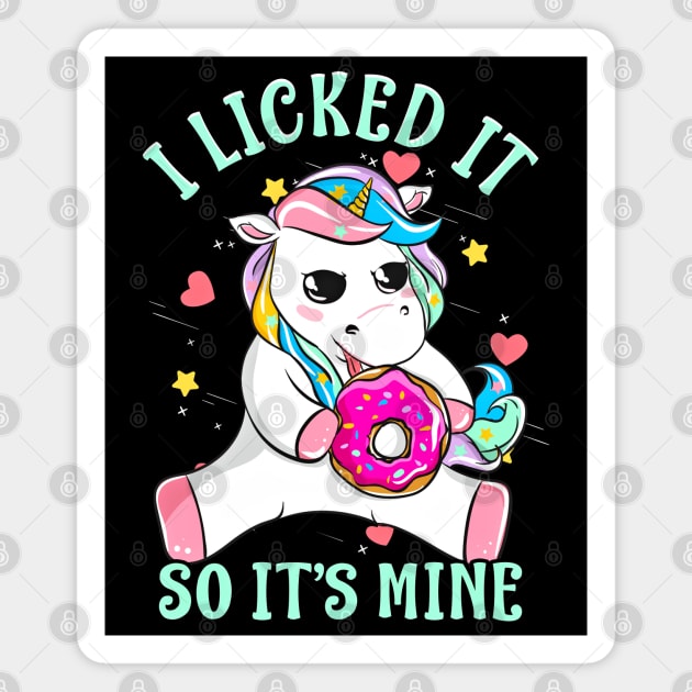 I Licked It So Its Mine Funny Unicorn With Donut Magnet by SoCoolDesigns